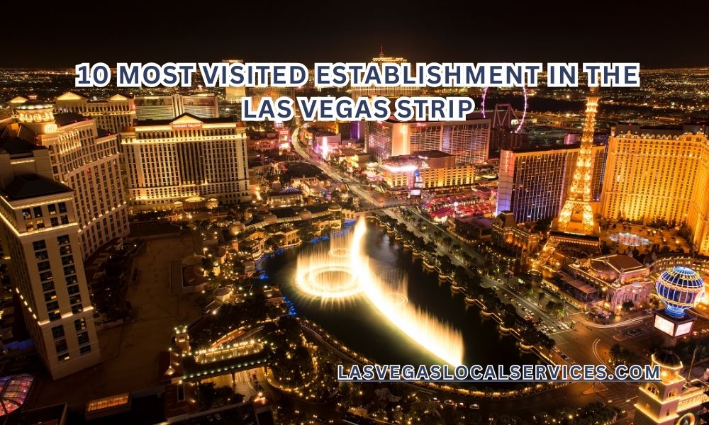 10 Most visited establishment in the Las Vegas Strip
